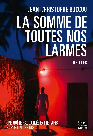 Jean-Christophe Boccou – La somme de toutes nos larmes